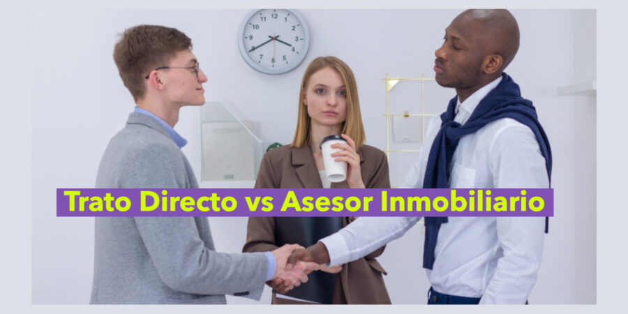 comprar casa trato directo vs asesor inmobiliario